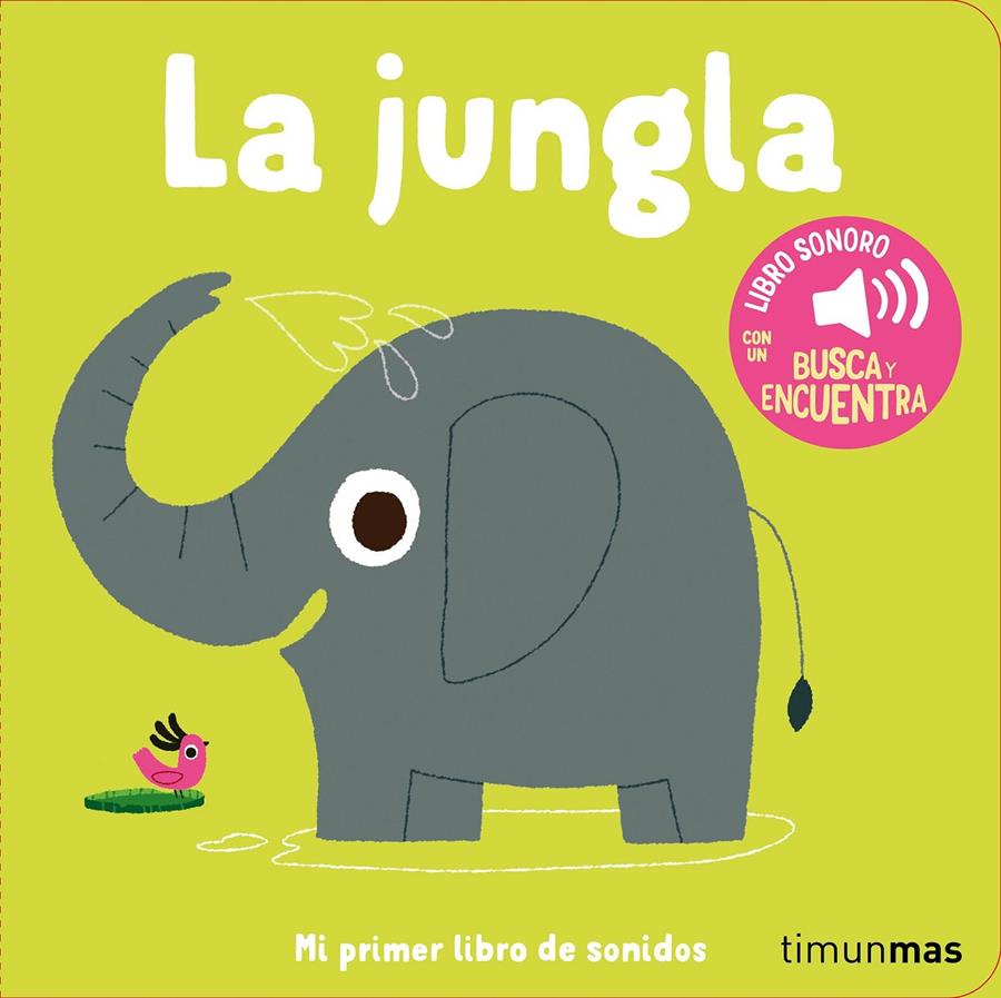 La jungla. Mi primer libro de sonidos | Billet, Marion