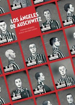 Los ángeles de Auschwitz | Desberg; Van der Zuiden