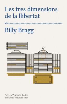 Les tres dimensions de la llibertat | Bragg, Billy
