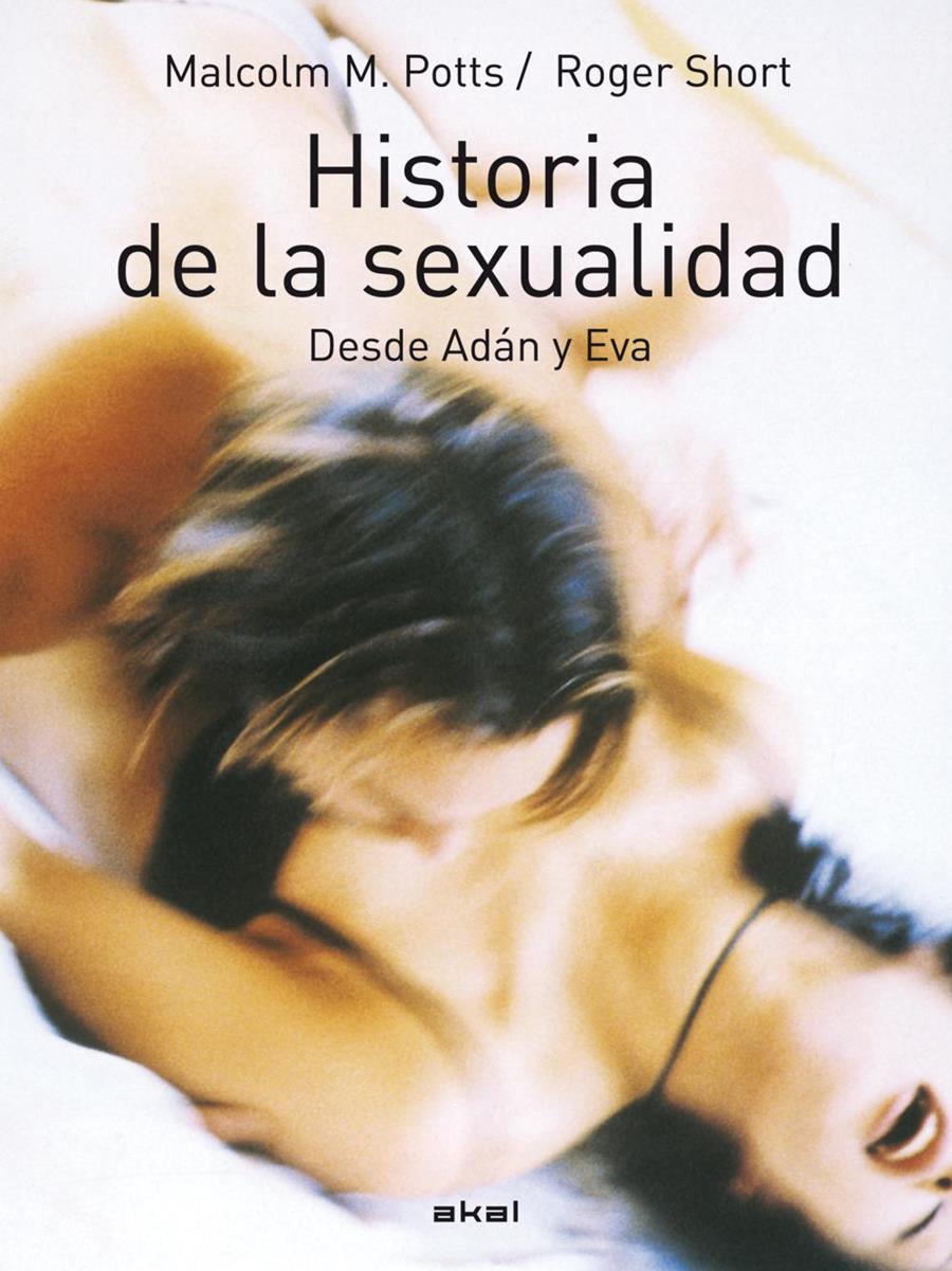 Historia de la sexualidad: desde Adán y Eva | DD. AA. | Cooperativa autogestionària