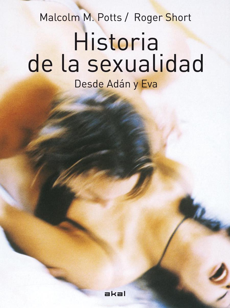 Historia de la sexualidad: desde Adán y Eva | DD. AA.