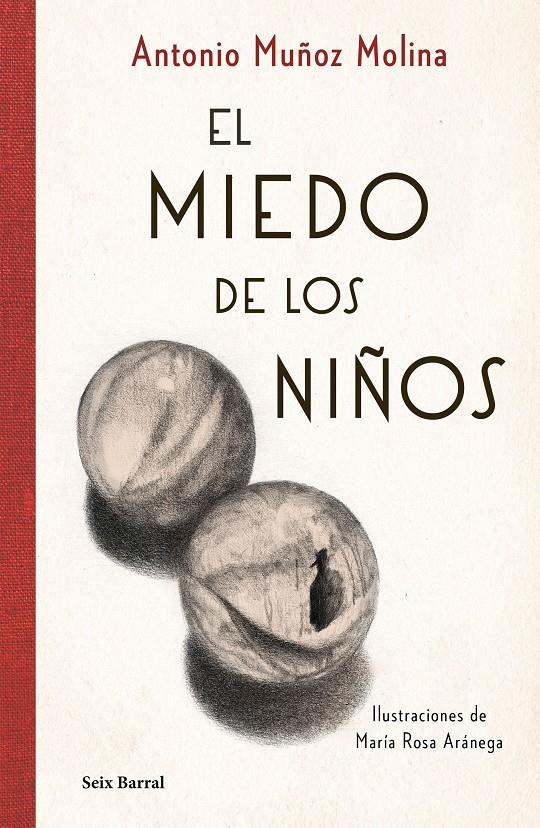 El miedo de los niños (Ilustrado) | Muñoz Molina, Antonio; Aránega, María Rosa