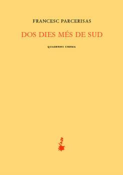 Dos dies més de sud | Parcerisas Vázquez, Francesc | Cooperativa autogestionària