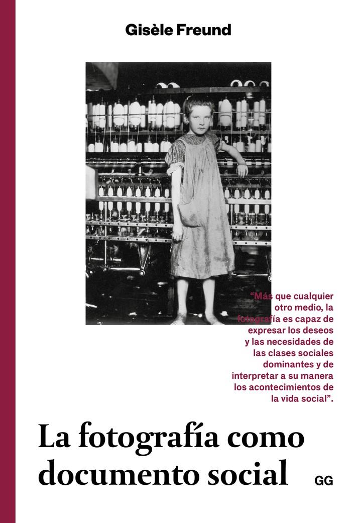 La fotografía como documento social | Freund, Gisèle | Cooperativa autogestionària