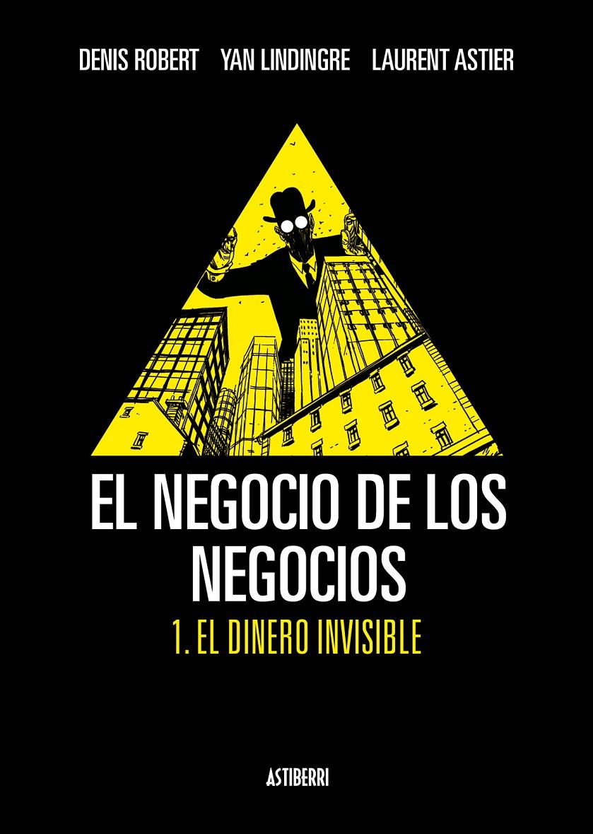 El negocio de los negocios: 1. El dinero invisible | DD. AA.