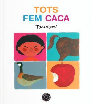 Tots fem caca | Gomi, Taro