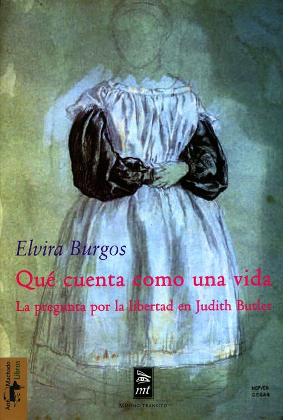 Qué cuenta como una vida. | Elvira Burgos | Cooperativa autogestionària