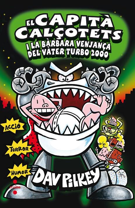 El Capità Calçotets i la bàrbara venjança del Vàter Turbo 2000 | Pilkey, Dav | Cooperativa autogestionària