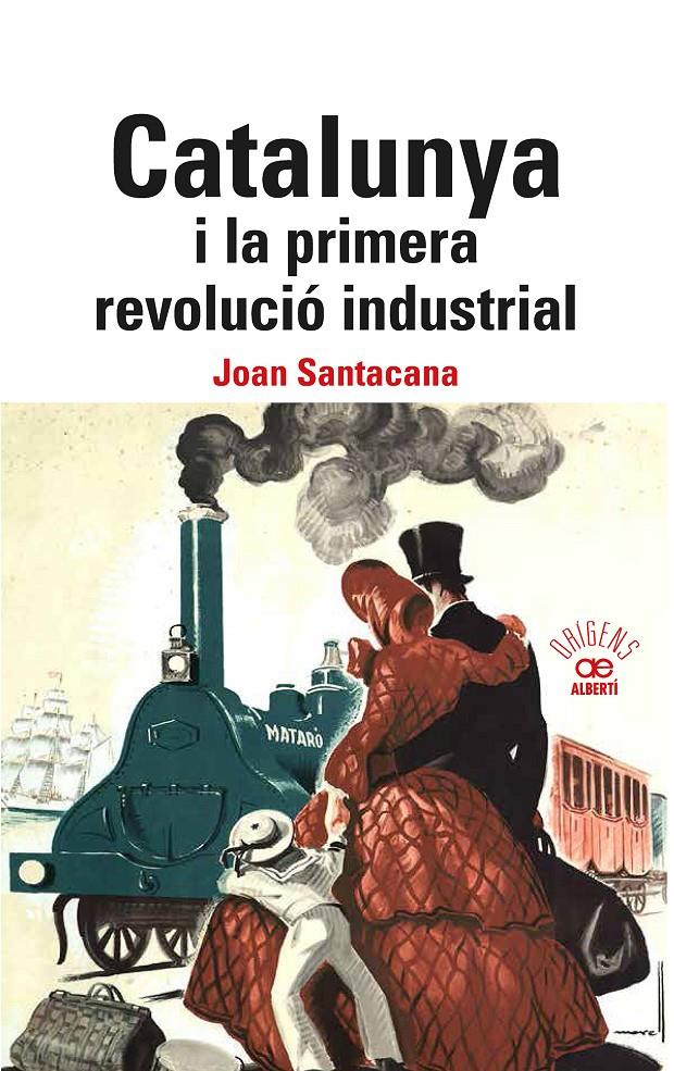 Calalunya i la primera revolució industrial. | Santacana, Joan