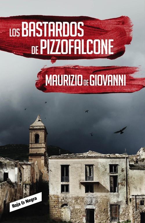 Los bastardos de Pizzofalcone (Inspector Giuseppe Lojacono 2) | DE GIOVANNI, MAURIZIO