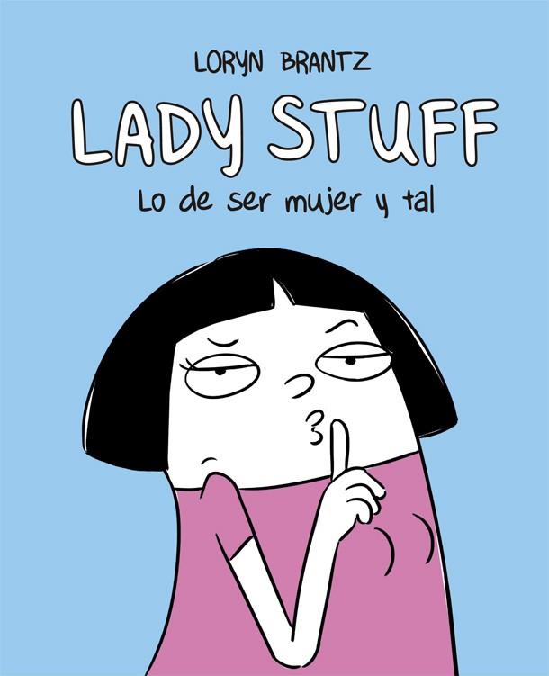 Lady Stuff | Brantz, Loryn