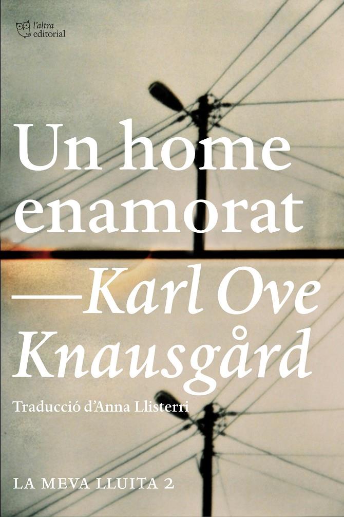 Un home enamorat. La meva lluita 2 | Knausgård, Karl Ove