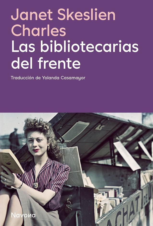 Las bibliotecarias del frente | Skeslien Charles, Janet