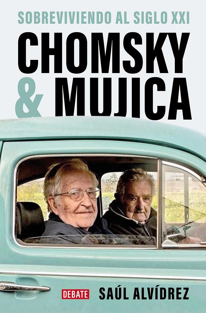 Chomsky & Mujica | Alvídrez, Saúl