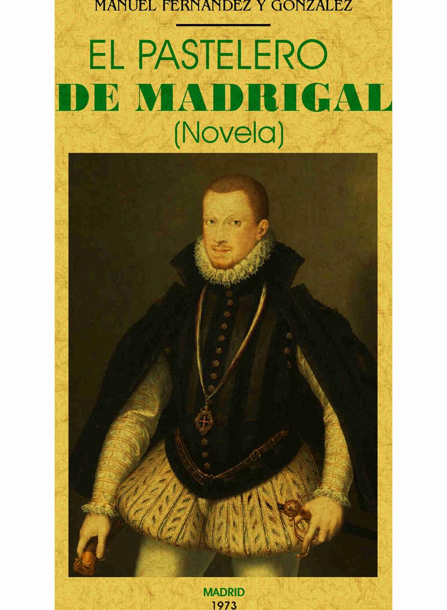 El pastelero de Madrigal | Fernández y González, Manuel