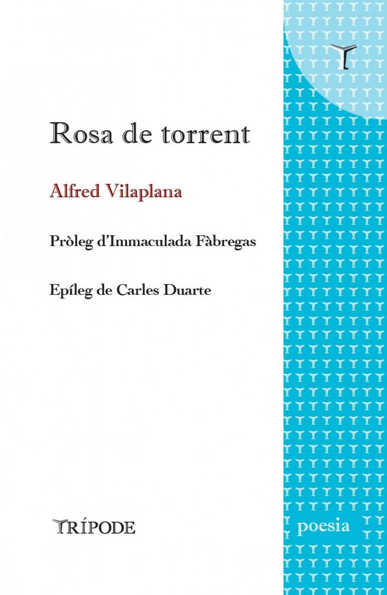 Rosa de torrent | Vilaplana, Alfred | Cooperativa autogestionària