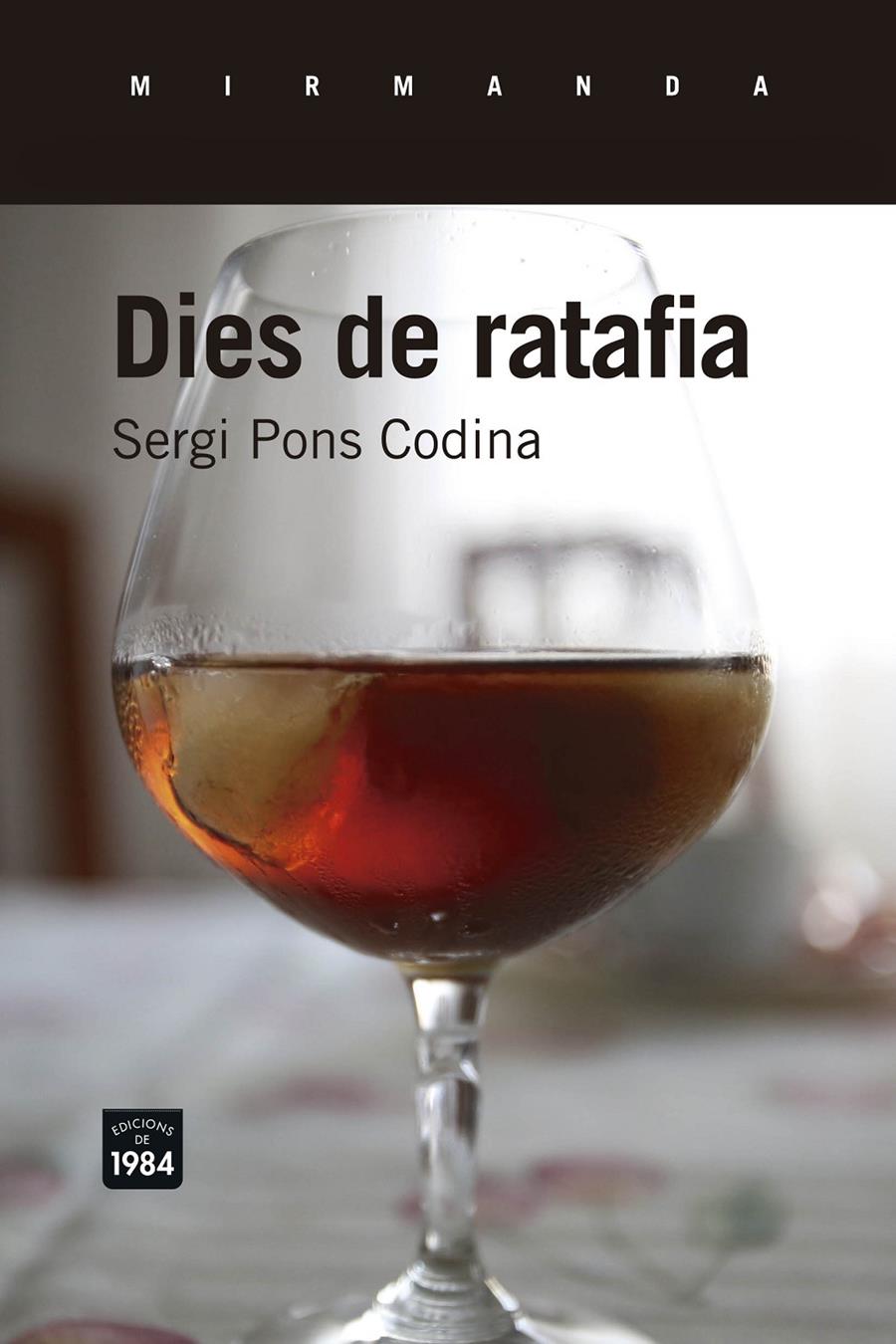 Dies de ratafia | Pons Codina, Sergi | Cooperativa autogestionària