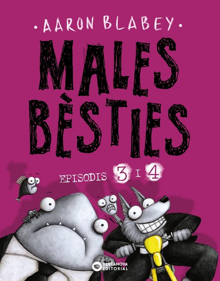 Males bèsties. Episodis 3 i 4 | Blabey, Aaron | Cooperativa autogestionària