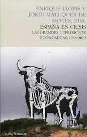 España en crisis | Enrique Llopis i Jordi Maluquer de motes, eds.