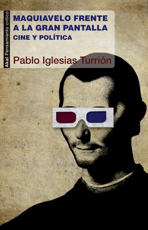 Maquiavelo frente a la gran pantalla | Iglesias Turrión, Pablo