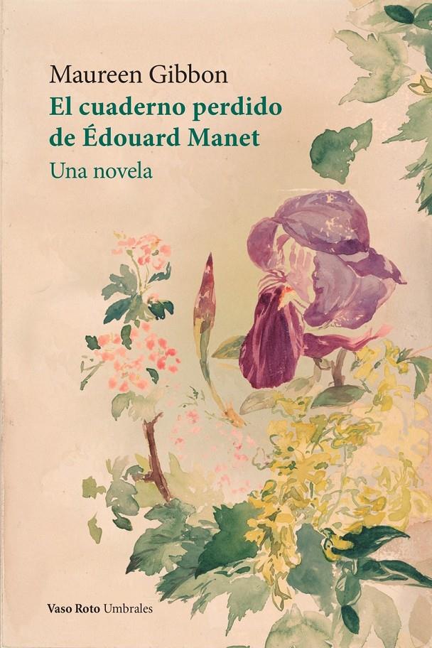 El cuaderno perdido de Édouard Manet | Gibbon, Maureen