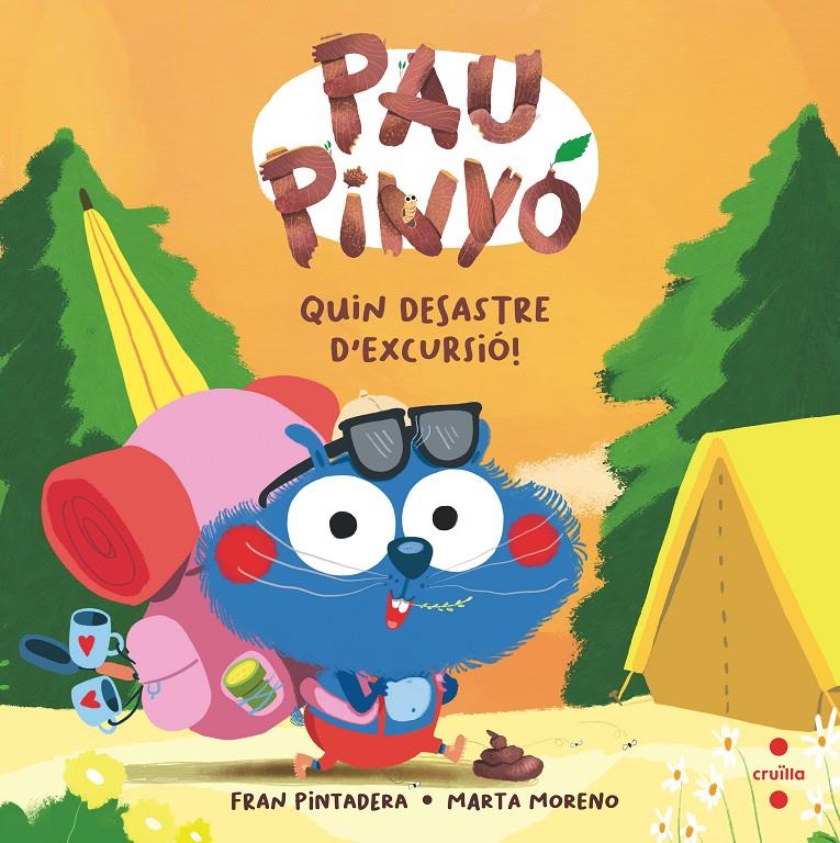 Pau Pinyó. Quin desastre d'excursió  | Pintadera , Fran; Moreno, Marta