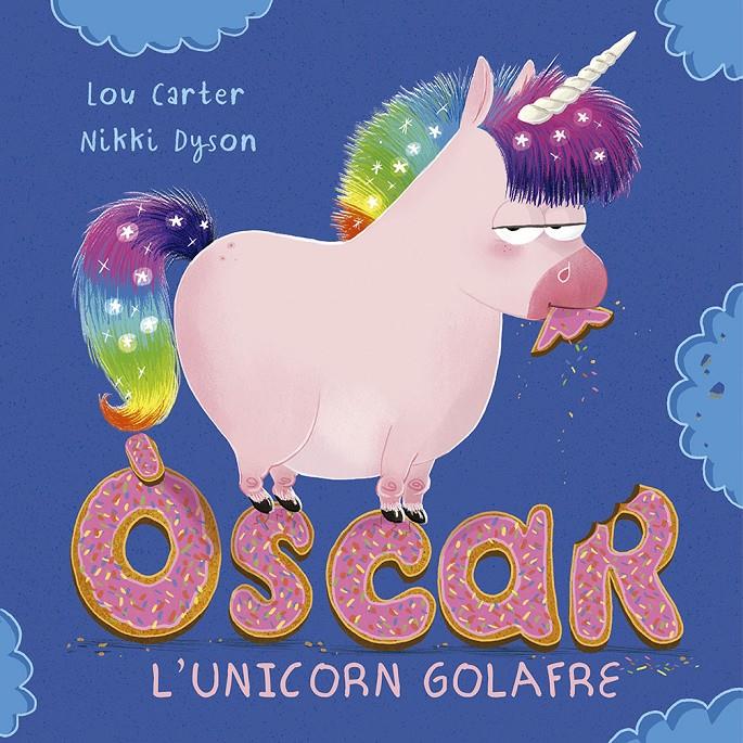 Òscar l'unicorn golafre | Carter, Lou