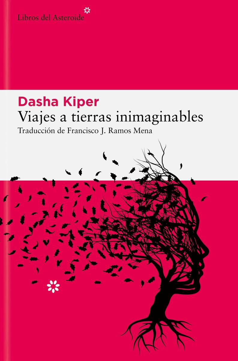 Viajes a tierras inimaginables | Kiper, Dasha | Cooperativa autogestionària