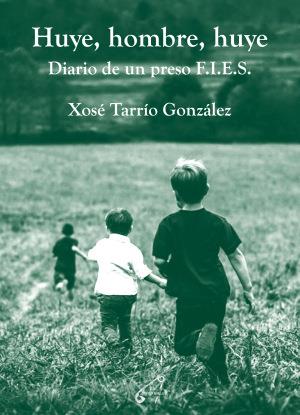 Huye, hombre, huye | Tarrío González, Xosé