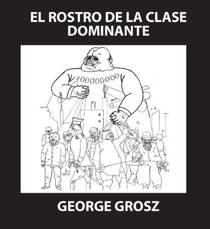 El rostro de la clase dominante | Grosz, George