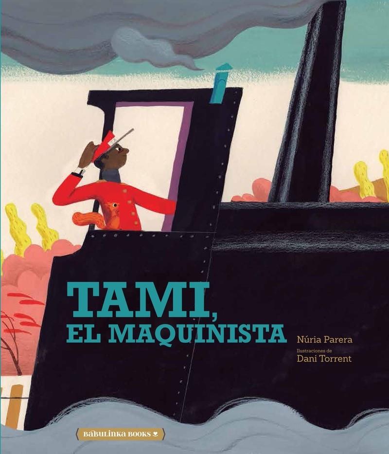 Tami, el maquinista | Parera Ciuró, Núria | Cooperativa autogestionària