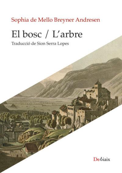 El bosc / L'arbre | de Mello Breyner Andresen, Sophia