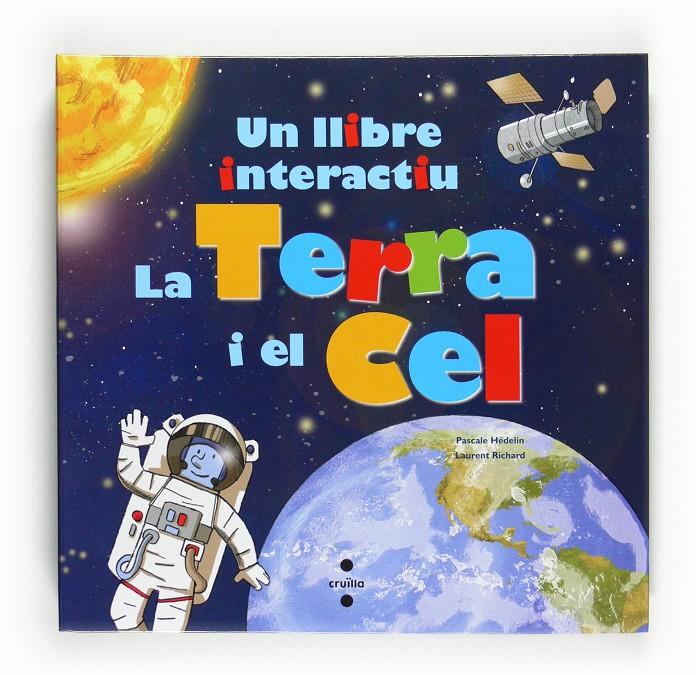 La terra i el cel. Un llibre interactiu | Hédelin, Pascale