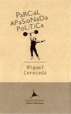 Parcial, apasionada, política | Cereceda, Miguel