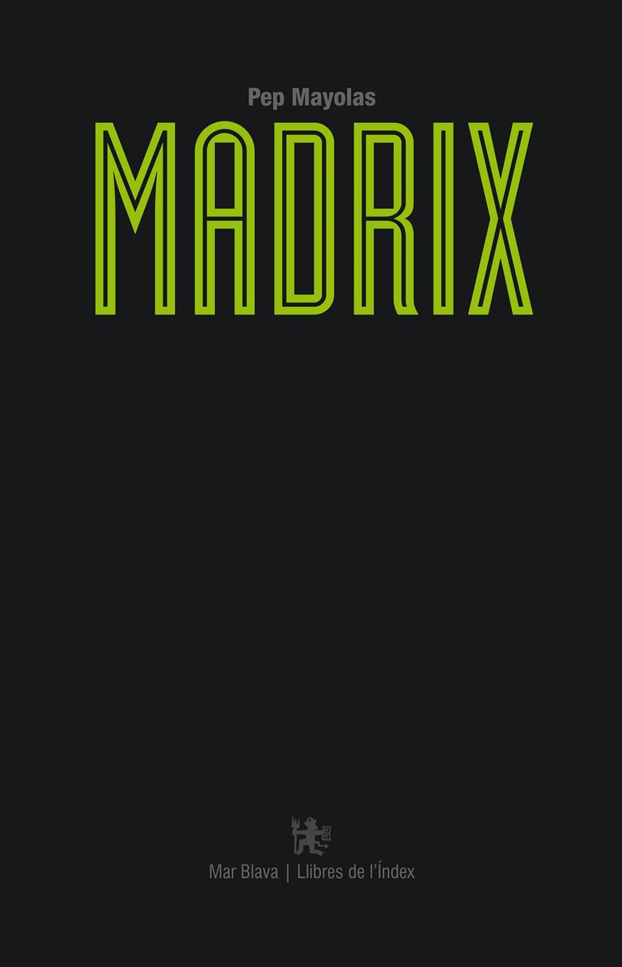 Madrix | Mayolas Muns, Pep | Cooperativa autogestionària