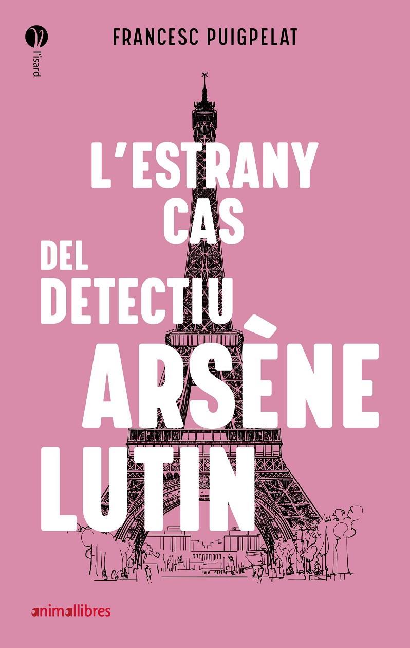 L'estrany cas del detectiu Arsène Lutin | Puigpelat, Francesc | Cooperativa autogestionària