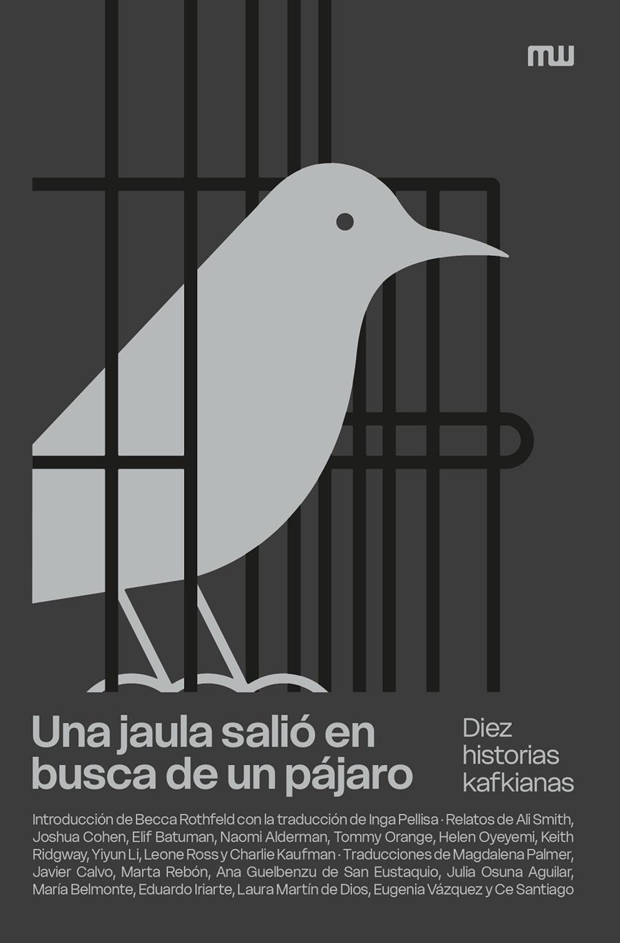 Una jaula salió en busca de un pájaro | Smith, Ali/Cohen, Joshua/Batuman, Elif/Alderman, Naomi/Orange, Tommy/Oyeyemi, Helen/Ridgway, Keith/L