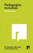 Pedagogías invisibles | Acaso López-Bosch, María