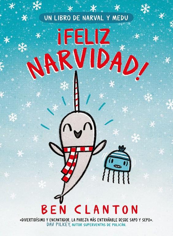 Un libro de Narval y Medu 5. ¡Feliz Narvidad! | Clanton, Ben