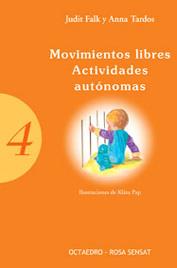 Movimientos libres. Actividades autónomas | Falk, Judit/Tardos, Anna