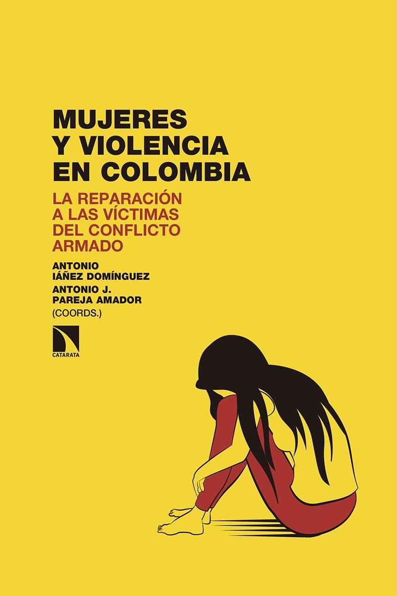 Mujeres y violencia en Colombia | Iáñez Domínguez, Antonio/Pareja Amador, Antonio J. | Cooperativa autogestionària