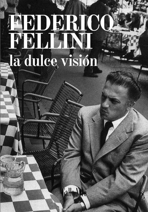 La dulce visión | Fellini, Federico | Cooperativa autogestionària
