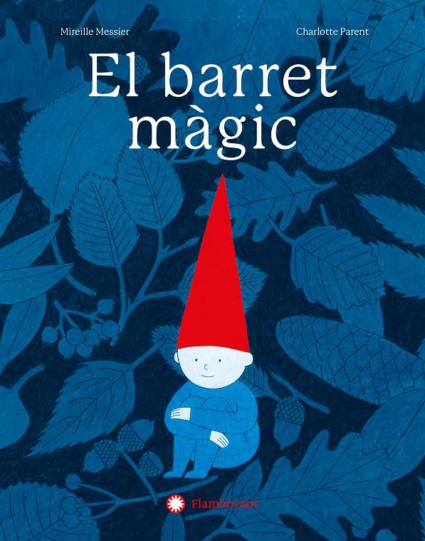 El barret màgic | Messier, Mireille; Parent, Charlotte