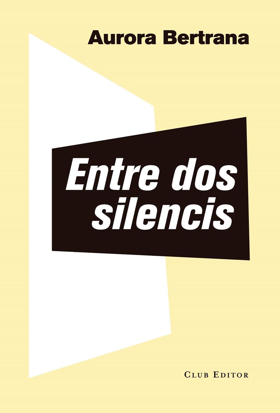 Entre dos silencis | Bertrana, Aurora | Cooperativa autogestionària