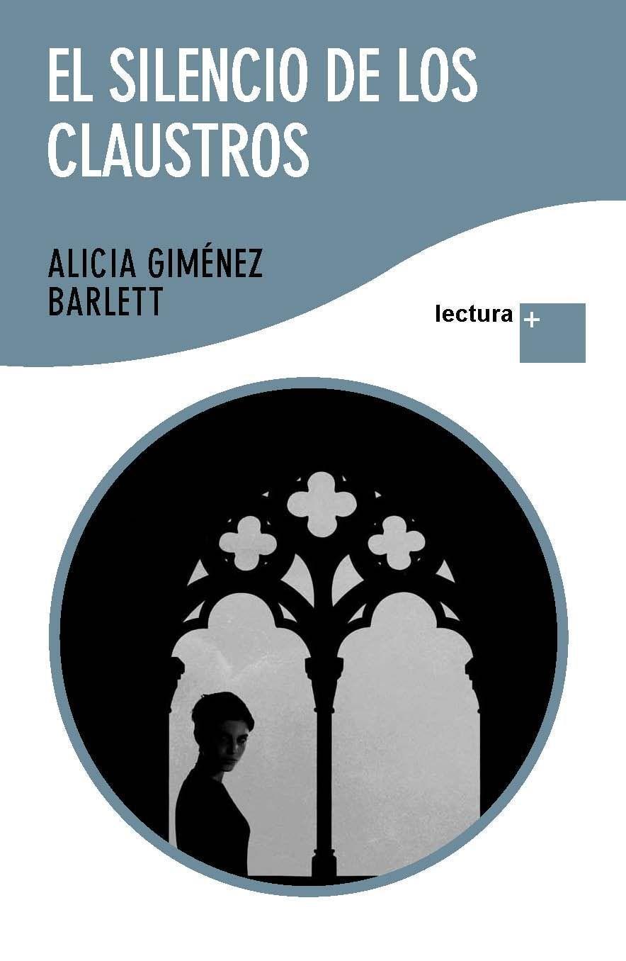 El silencio de los claustros | Alicia Giménez Bartlett