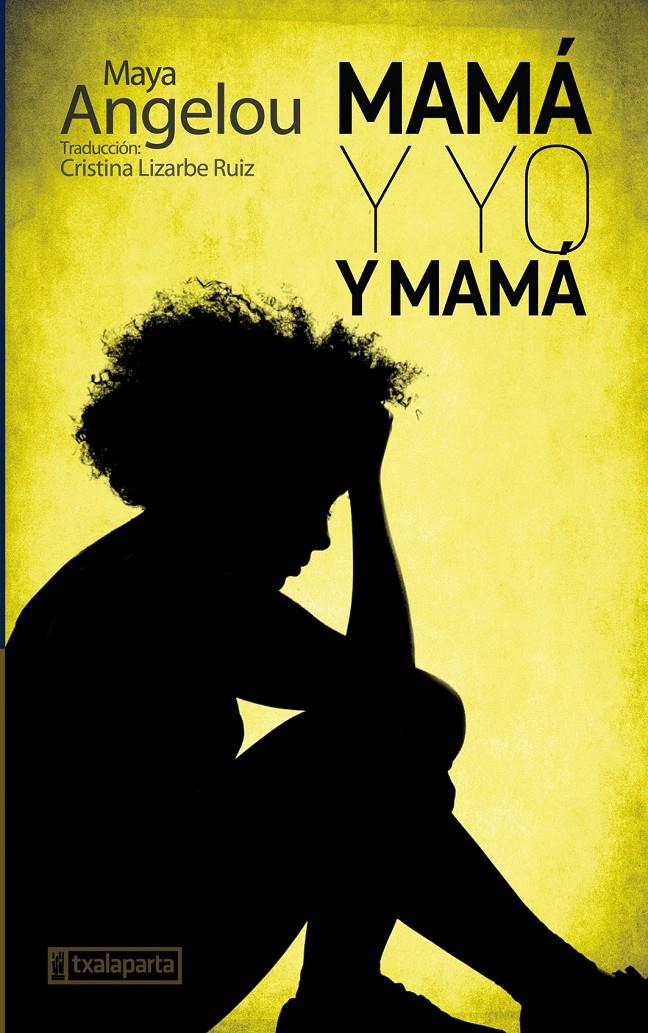 Mamá y yo y mamá | Angelou, Maya