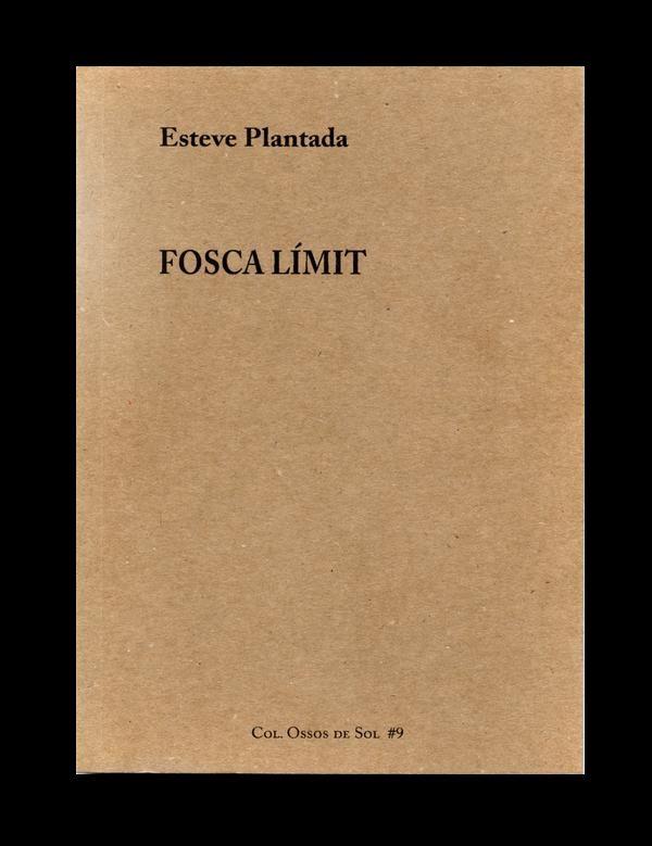 Fosca Límit | Plantada, Esteve