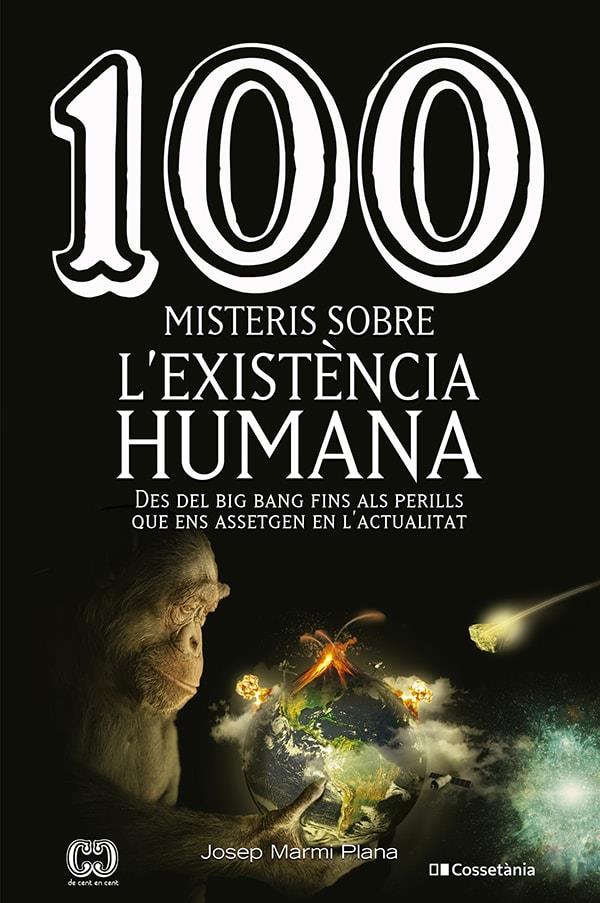 100 misteris sobre l'existència humana | Marmi Plana, Josep
