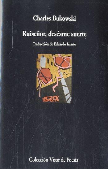 Ruiseñor, deséame suerte | Bukowski, Charles | Cooperativa autogestionària