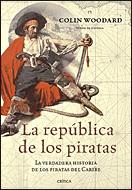 La república de los piratas. La verdadera història de los piratas del Caribe | Woodard, Colin